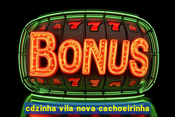 cdzinha vila nova cachoeirinha